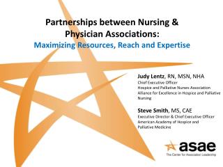 Partnerships between Nursing &amp; Physician Associations: Maximizing Resources, Reach and Expertise