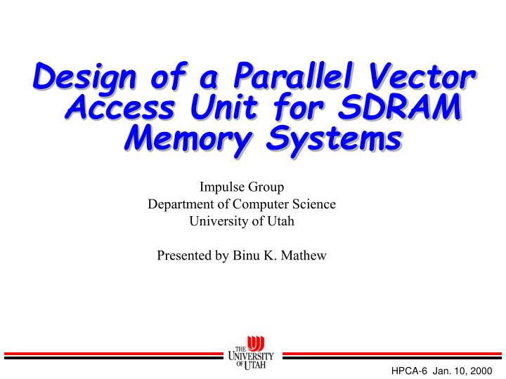 design of a parallel vector access unit for sdram memory systems