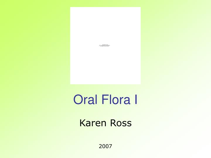 oral flora i