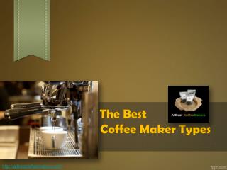 The Best Coffee Maker Types
