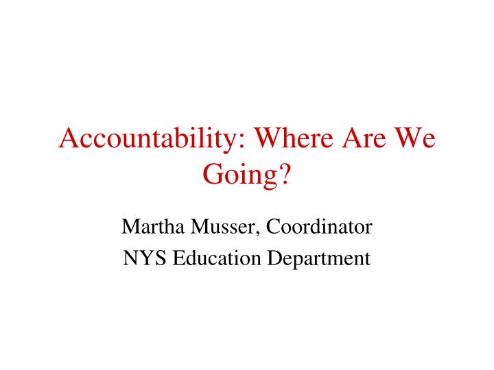 accountability where are we going
