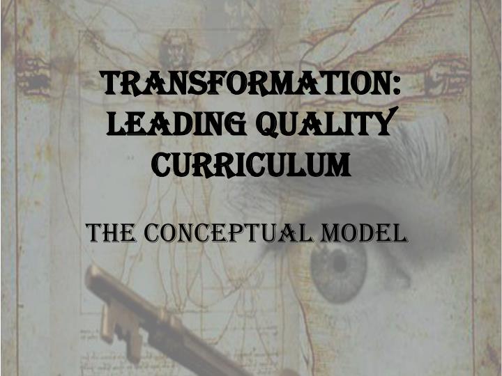 transformation leading quality curriculum
