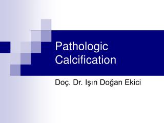 Pathologic Calcification