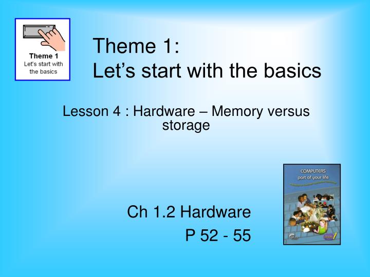 theme 1 let s start with the basics