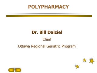 Dr. Bill Dalziel Chief Ottawa Regional Geriatric Program