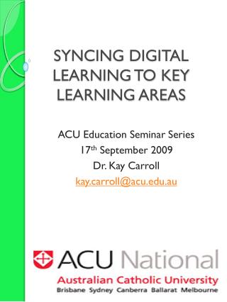 SYNCING DIGITAL LEARNING TO KEY LEARNING AREAS