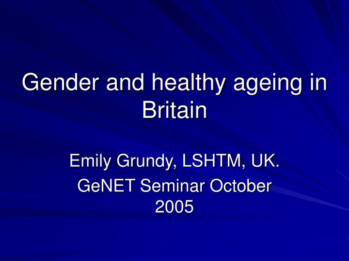 gender and healthy ageing in britain