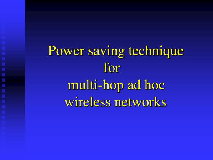 power saving technique for multi hop ad hoc wireless networks