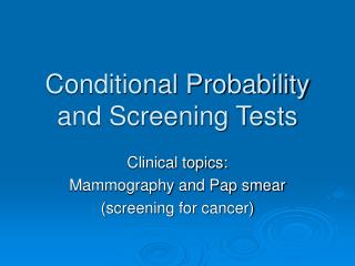Conditional Probability and Screening Tests