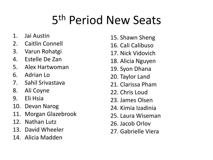 5 th period new seats