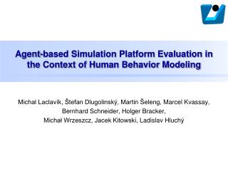 Agent-based Simulation Platform Evaluation in the Context of Human Behavior Modeling