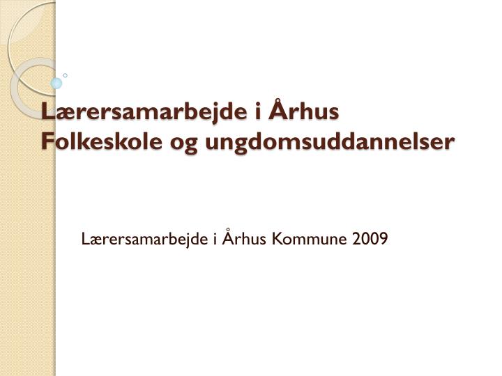 l rersamarbejde i rhus folkeskole og ungdomsuddannelser