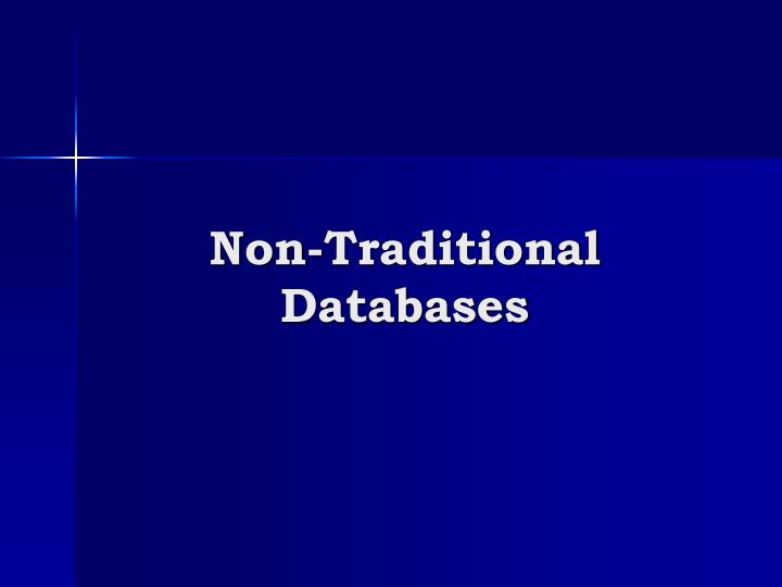 non traditional databases