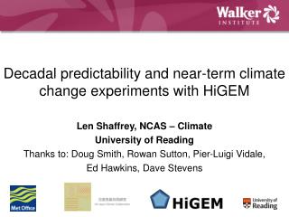 Decadal predictability and near-term climate change experiments with HiGEM