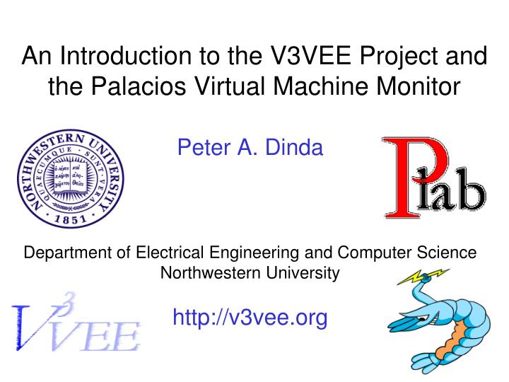 an introduction to the v3vee project and the palacios virtual machine monitor