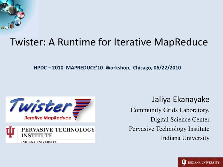 twister a runtime for iterative mapreduce