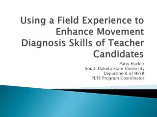 Using a Field Experience to Enhance Movement Diagnosis Skills of Teacher Candidates