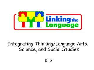 Integrating Thinking/Language Arts, Science, and Social Studies K-3
