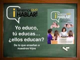 de lo que ense an a nuestros hijos
