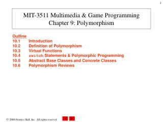 MIT-3511 Multimedia &amp; Game Programming Chapter 9: Polymorphism