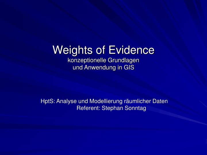 weights of evidence konzeptionelle grundlagen und anwendung in gis