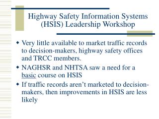 Highway Safety Information Systems (HSIS) Leadership Workshop