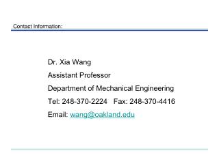 Dr. Xia Wang Assistant Professor Department of Mechanical Engineering