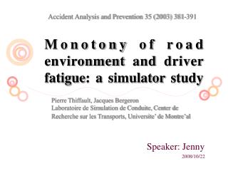 Monotony of road environment and driver fatigue: a simulator study