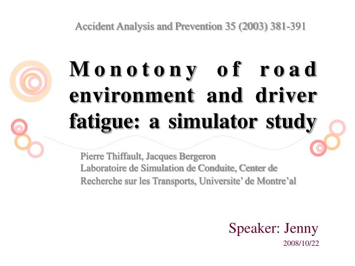 monotony of road environment and driver fatigue a simulator study