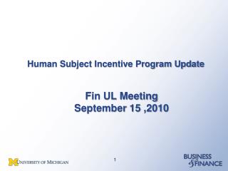 Human Subject Incentive Program Update