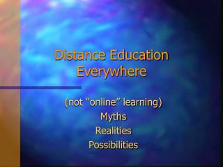 Distance Education Everywhere