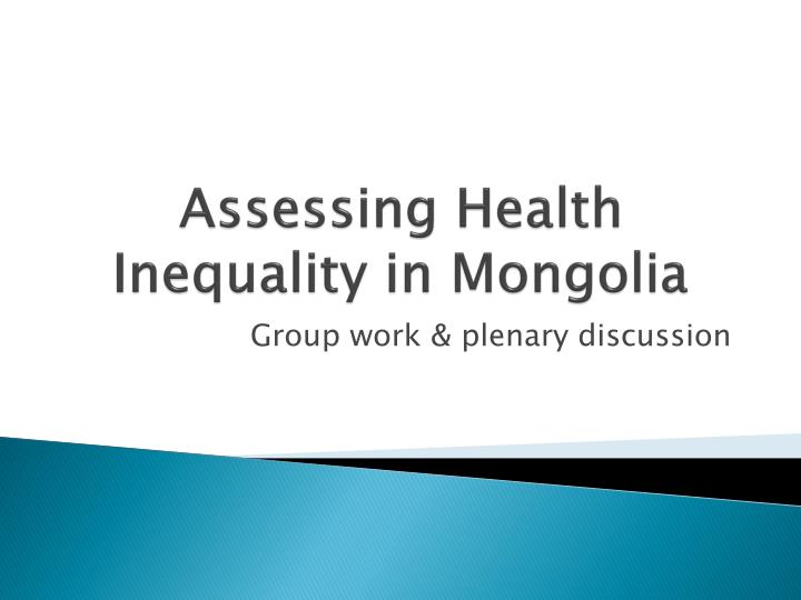 assessing health inequality in mongolia