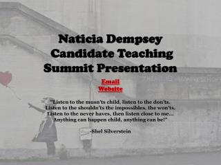 Naticia Dempsey Candidate Teaching Summit Presentation Email Website