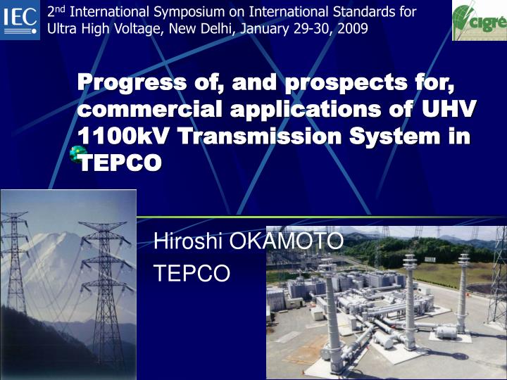 progress of and prospects for commercial applications of uhv 1100kv transmission system in tepco