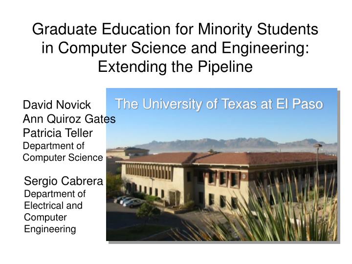 graduate education for minority students in computer science and engineering extending the pipeline