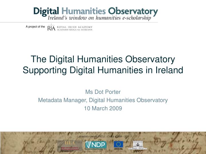 the digital humanities observatory supporting digital humanities in ireland