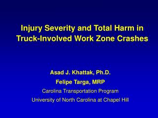 Injury Severity and Total Harm in Truck-Involved Work Zone Crashes