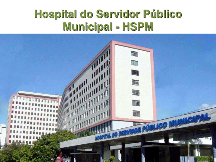 hospital do servidor p blico municipal hspm