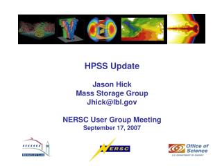 HPSS Update Jason Hick Mass Storage Group Jhick@lbl NERSC User Group Meeting
