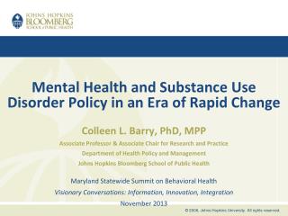 Mental Health and Substance Use Disorder Policy in an Era of Rapid Change