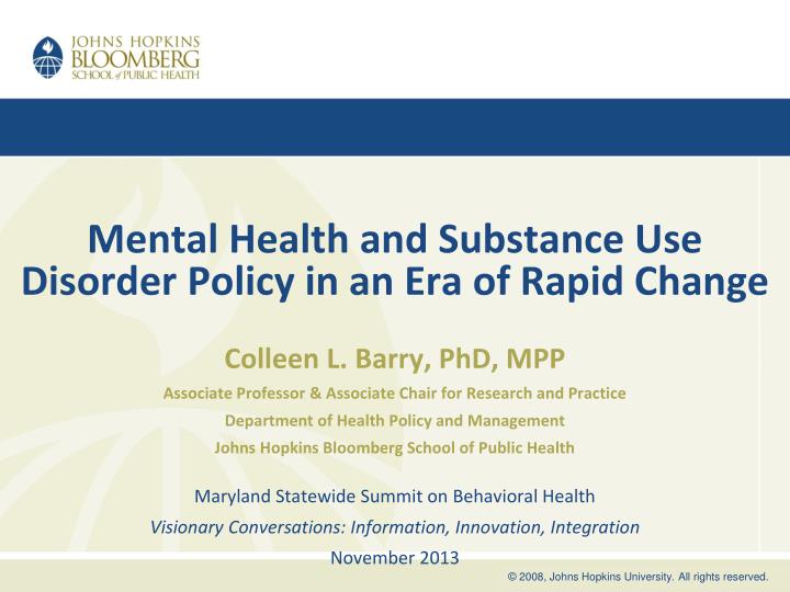 mental health and substance use disorder policy in an era of rapid change