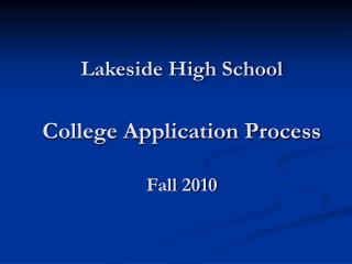 Lakeside High School College Application Process Fall 2010