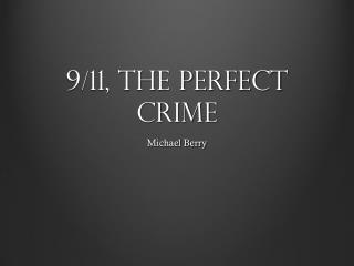 9/11, the perfect crime