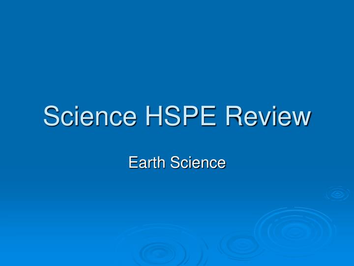 science hspe review