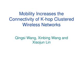 Mobility Increases the Connectivity of K-hop Clustered Wireless Networks