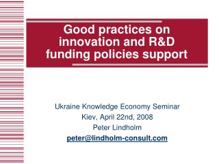 Good practices on innovation and R&amp;D funding policies support