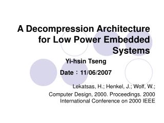 A Decompression Architecture for Low Power Embedded Systems