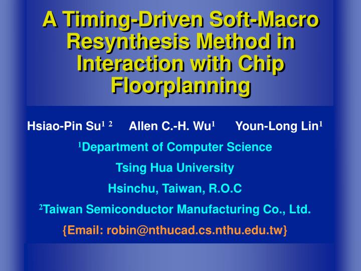 a timing driven soft macro resynthesis method in interaction with chip floorplanning