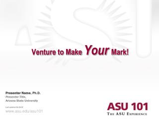 Venture to Make Your Mark!