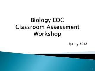 Biology EOC Classroom Assessment Workshop